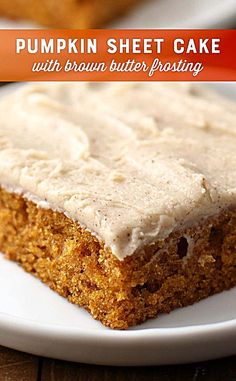 pumpkin sheet cake with brown butter frosting is on a white plate and has the words, pumpkin sheet cake with brown butter frosting