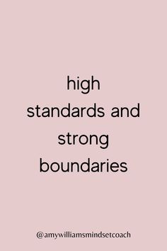 the words high standards and strong boundariess are shown in black on a pink background