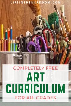 a bucket full of art supplies with the words, completely free art curriculum for all grade students