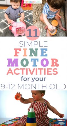 the top ten simple fine motor activities for your 9 - 12 month old