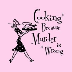 Cooking because murder is wrong. This funny retro design makes great gifts for Mother's Day for Moms who do it all. #cooking #cook #chef #mom #women #cookingbecausemurderiswrong #funny #funnyquotes #funnysayings #humor  #humorousgift #funnygift #funnygiftforchef #funnymom #happymothersday #feminist #sarcasm #designbyleo Funny Mom Quotes Hilarious, Kitchen Jokes, 1 Birthday Cake, Chef Quotes, Moms Cooking, Funny Gifts For Women, Swag Quotes, Kids Throw Pillows