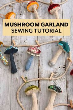 the mushroom garland sewing pattern is easy to make