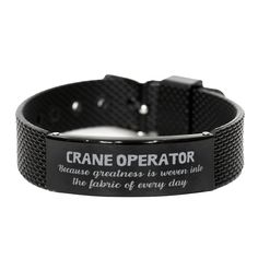 Sarcastic Crane Operator Black Shark Mesh Bracelet Gifts, Christmas Holiday Gifts for Crane Operator Birthday, Crane Operator: Because greatness is woven into the fabric of every day, Coworkers, Friends - Mallard Moon Gift Shop Inspirational Black Bracelets For Everyday, Trendy Black Birthday Bracelets, Adjustable Black Bracelet For Birthday Gift, Adjustable Black Bracelet For Birthday, Coworkers Gifts, Gifts For Employees, Boss Gifts, Crane Operator, Bracelet Inspiration