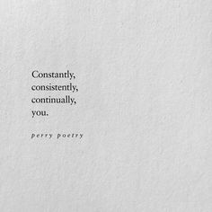 a piece of paper with a quote on it that says constantly, constantly, eventually, virtually, you