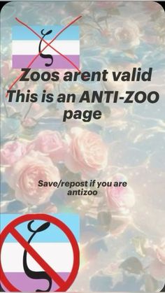 an anti - zoo sign is shown with roses in the foreground and text that reads, zoos aren't valid this is an ant - zoo page