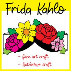 a sign with flowers on it that says frida kahlo face art craft