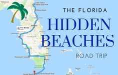 the florida hidden beaches road trip map with palm trees and blue water in the background