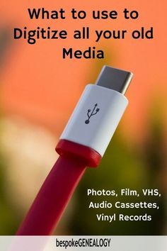 a red cable with the words what to use to digitize all your old media