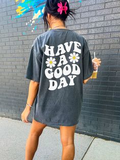 Spread a Positive Message with this cute Have A Good Day Shirt! This Aesthetic Comfort Colors® Tshirt is super comfy! Size up for a Trendy Oversized Look! SHIPS FREE! SIZING TIPS: Size up 2-3 sizes from your "usual size" to get the "Oversized" Look! (2 sizes up is most common, and 3 sizes up is more dramatic) For a "relaxed fit" order your "usual size". When in doubt, lay your favorite fitting Tee flat and measure armpit to armpit and compare the width against the Size Chart in the photos. PROCE T-shirt Aesthetic, Cricut Tshirt Ideas, Graphic Tee Oversized, T Shirt Print Design, Tshirt Aesthetic, Printed Tee Women, Preppy Vsco, Pe Teacher, T-shirt Print Design