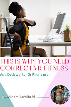 this is why you need correctivr fitness as a desk worker or phone user