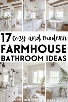 white bathroom with text overlay that reads 17 cozy and modern farmhouse bathroom ideas