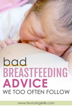 a baby sleeping on top of a pillow with the text bad breastfeeding advice we too often follow