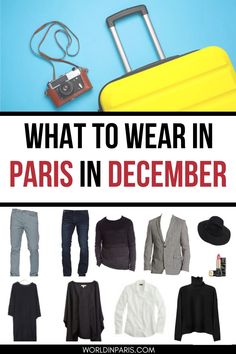 Clothes to wear in Paris in December. Text reads What to Wear in Paris in December Paris Packing List Winter, Packing List For Paris, Packing List Winter, Paris In December, Winter Style Guide