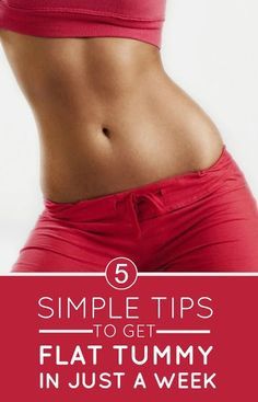 a woman's stomach with the words 5 simple tips to get flat tummy in just a week