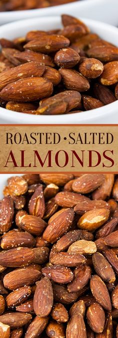 roasted salted almonds in white bowls with the words roasted - salted almonds