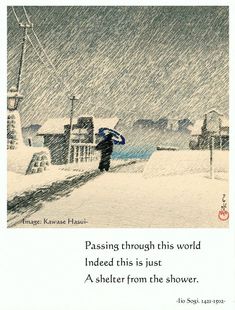 a person walking in the snow with an umbrella and quote about passing through this world