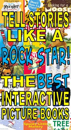 there is a poster with the words tell stories like a rock star, the best interactive picture books