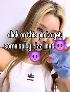 a girl with her hand on her face and the words click on this pin to get some spicy riz lines