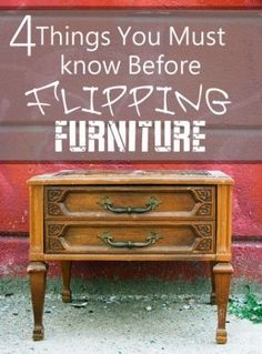 an old dresser with the words 4 things you must know before flipping furniture