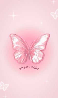 a pink butterfly with the words just a girl on it