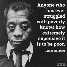 james baldwin quote about poverty and the struggle to be poor on black men's faces