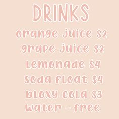 the drink list for orange juice and lemonade