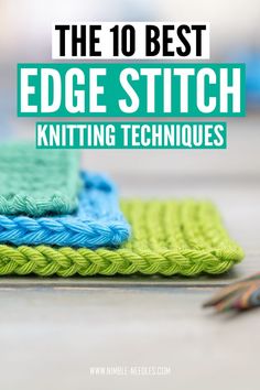 the 10 best edge stitch knitting techniques for beginners and knitter's enthusiasts