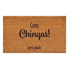 a door mat that says como chingas