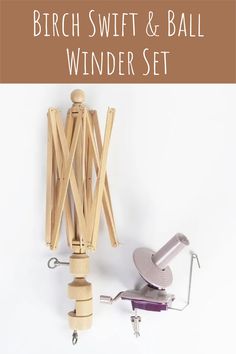 the birch swift and ball winder set is ready to be used for making musical instruments