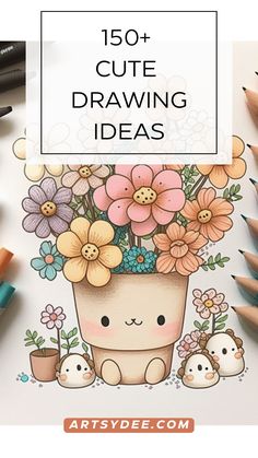 a drawing book with flowers in it and the title overlay reads, 150 cute drawing ideas