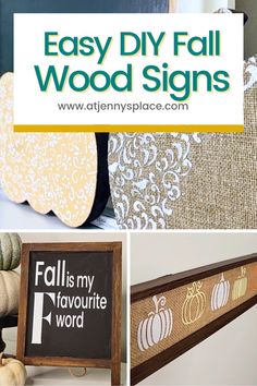 First image is on a line of hand painted wood pumpkins on a frame, second image is of a cheeky fall message, and the third is a burlap backing with cream, white pumpkins and one orange pumpkin. Caption reads: Easy DIY Fall Wood Signs Dollar Store Diys, Autumn Diy, Cozy Up Your Home, Fall Wood Signs, Diy Decorations