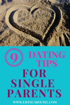 a heart drawn in the sand with text overlay reading 9 dating tips for single parents