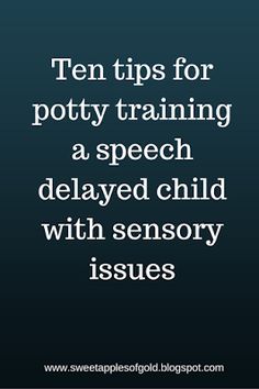 Potty training advice for parents with children with special needs Potty Training Help, Potty Training Girls, Sweet Apples, Potty Training Boys, Starting Potty Training, Toddler Potty Training, Special Needs Mom, Potty Training Tips