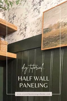 a bathroom with green walls and wooden shelves above it is the words, half wall paneling