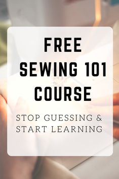 a person typing on a laptop with the text free sewing 101 course stop gusing & start learning