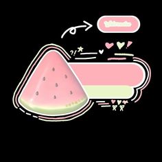 a slice of watermelon sitting on top of a black surface next to a speech bubble