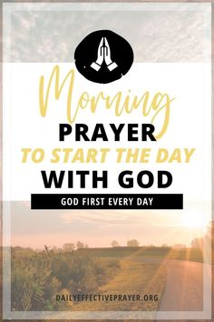 the words morning prayer to start the day with god