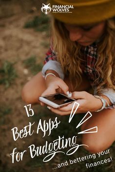 a girl is texting on her phone with the title 15 best apps for budgeting and betting your finance