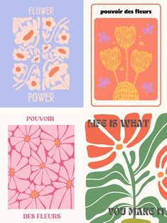 four different flower designs in pink, blue, and green with the words'life is what you make it '