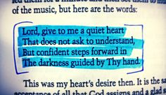 an open book with some blue writing on the page and words above it that read lord give to me a quiet heart that does not ask to understand