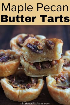 maple pecan butter tarts stacked on top of each other with text overlay