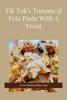 the cover of tik toks tomato and feta pasta with a twist