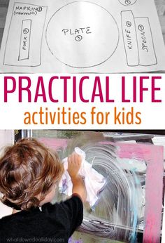 a young child wiping up paper with the words practical life activities for kids on it