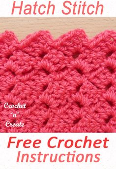 the crochet stitch pattern is shown with text that reads, free crochet instructions