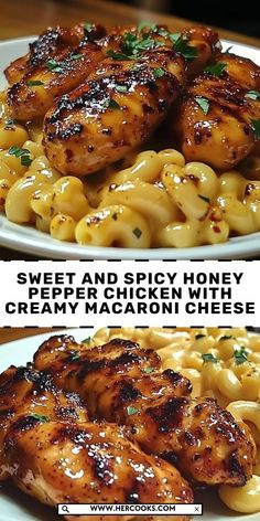 two plates with chicken and pasta on them, one has the words sweet and spicy honey pepper chicken with creamy macaroni cheese