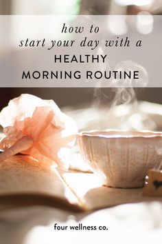 How to start your day with a healthy morning routine // Tips for waking up well and starting the day with positive and productive activities that help maintain energy, good mood, and a healthy lifestyle throughout the day. // More wellness tips for healthy living at fourwellness.co/blog #healthyliving #wellnesstips #morning #healthymorning #healthylifestyle Productive Activities, Morning Routine Tips, Routine Tips, Self Care Ideas, Health And Fitness Tips