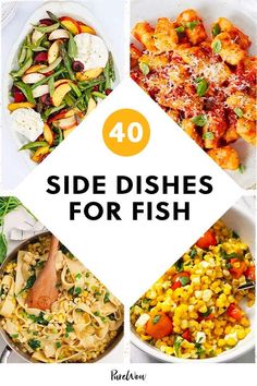 four different dishes with the words 40 side dishes for fish