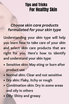 choose skin care products formulated for your skin type tips and Tricks from dermatologists for healthy skin #healtyskin #skincare #skinhealth #tipsandtricks #glowuptips #glowingskintips #glowingskinnaturally #tipsfromdermetologist #shinyskin #diyskincare #benatural #lipcare #skincareproductsthatwork Skin Care Products