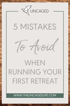 the words 5 misstakes to avoid when running your first retreat