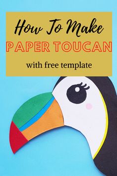 how to make paper toucan with free template